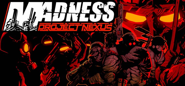 狂暴之徒：联合计划 MADNESS: Project Nexus v2.11.b版|官方英文|官方简体中文|2024年05月28号更新-神域次元
