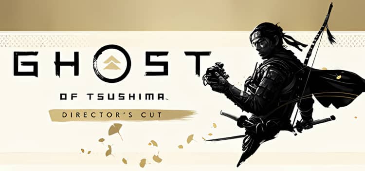 对马岛之魂 Ghost of Tsushima: Directors Cut v1053.0.0515.2048导演剪辑版|容量48.53G|2024年05月17号更新-神域次元