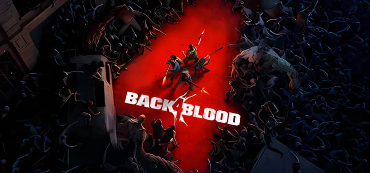 喋血复仇 Back 4 Blood v2024.05.16版|集成全DLC|容量49.07GB|官方简体中文|支持键盘.鼠标|2024年05月16号更新-神域次元