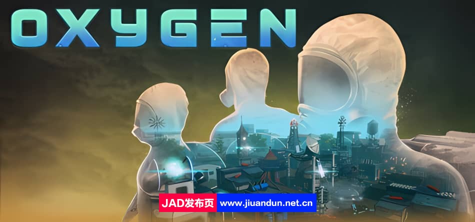 《氧气 Oxygen》免安装v1.027绿色中文版[938MB]-神域次元