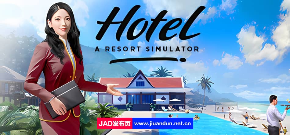 《酒店生涯：模拟度假村 Hotel A Resort Simulator》免安装绿色中文版[5.71GB]-神域次元