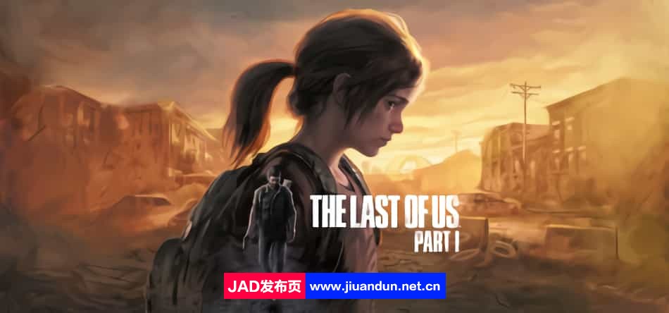 《最后生还者：第一部分（The Last of Us: Part I）》数字豪华版[v 1.1.2.0+DLC]免安装简体中文版[8月27号更新58.17GB]-神域次元