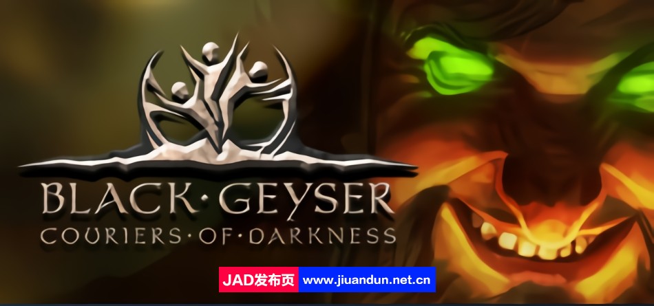 《黑色间歇泉：黑暗的信使BlackGeyserCouriersofDarkness》免安装v1.2.54简体中文绿色版[34.47GB]-神域次元